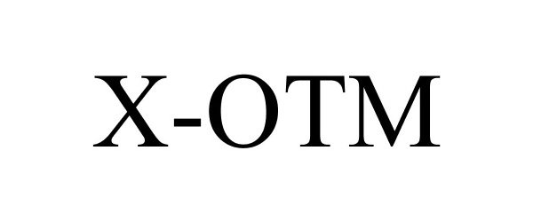 Trademark Logo X-OTM