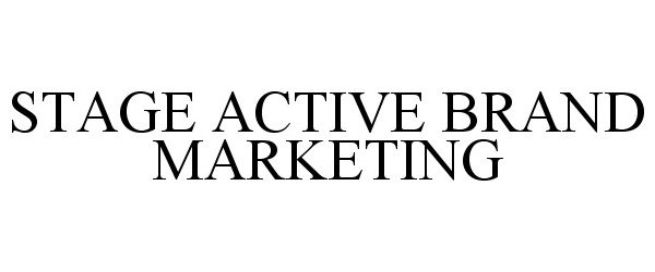 Trademark Logo STAGE ACTIVE BRAND MARKETING