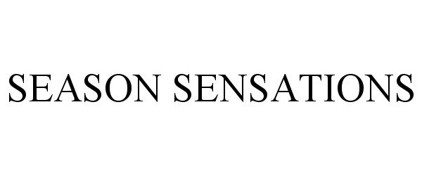 Trademark Logo SEASON SENSATIONS