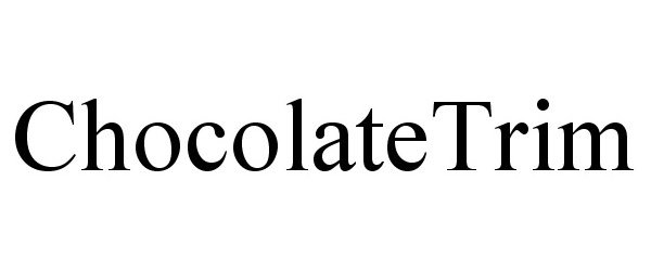 Trademark Logo CHOCOLATETRIM