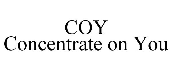  COY CONCENTRATE ON YOU