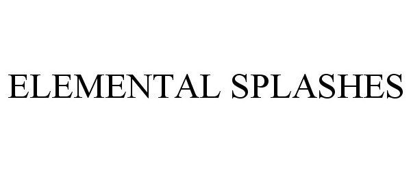 Trademark Logo ELEMENTAL SPLASHES