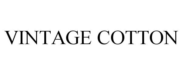 Trademark Logo VINTAGE COTTON