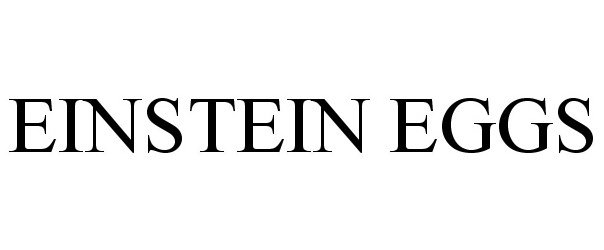 Trademark Logo EINSTEIN EGGS