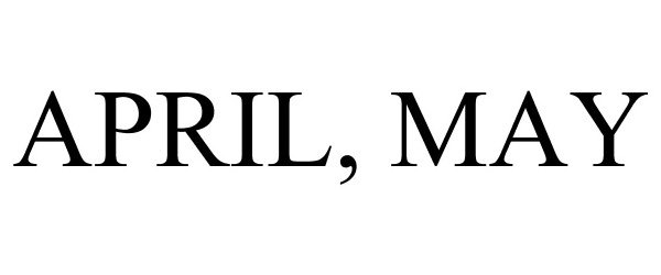 Trademark Logo APRIL, MAY