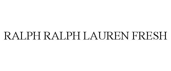 Trademark Logo RALPH RALPH LAUREN FRESH