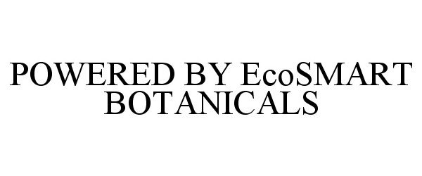  POWERED BY ECOSMART BOTANICALS