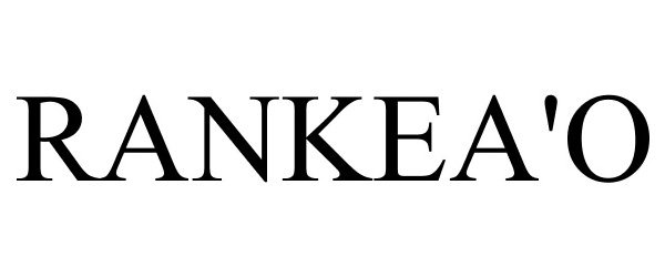 Trademark Logo RANKEA'O