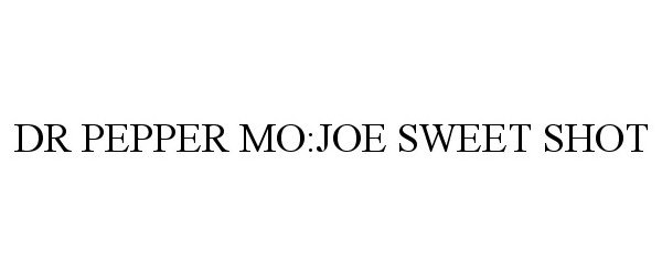  DR PEPPER MO:JOE SWEET SHOT