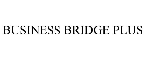  BUSINESS BRIDGE PLUS