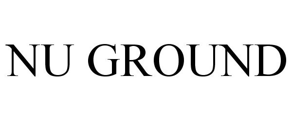 Trademark Logo NU GROUND