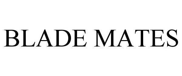 Trademark Logo BLADE MATES