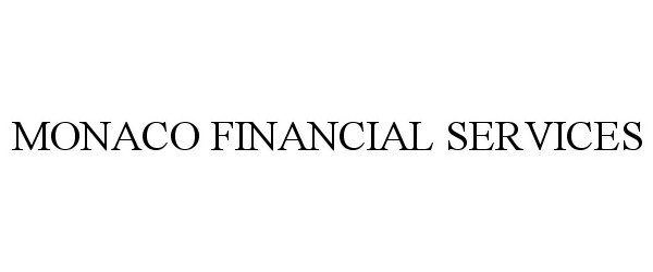 MONACO FINANCIAL SERVICES