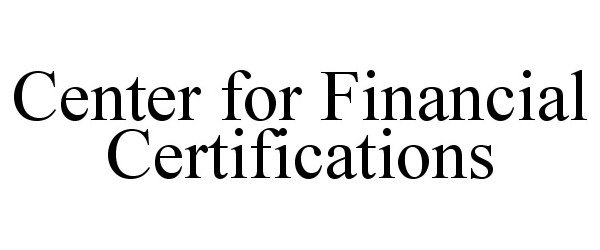 Trademark Logo CENTER FOR FINANCIAL CERTIFICATIONS