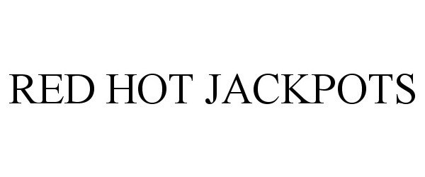 Trademark Logo RED HOT JACKPOTS