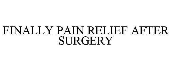  FINALLY PAIN RELIEF AFTER SURGERY