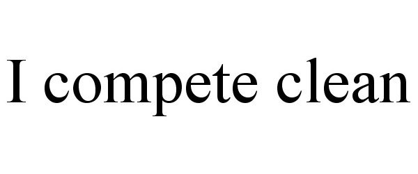 Trademark Logo I COMPETE CLEAN