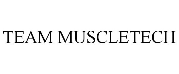  TEAM MUSCLETECH