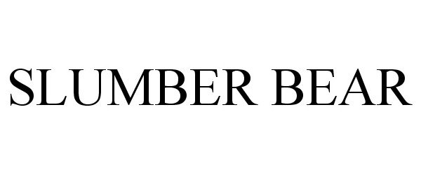 Trademark Logo SLUMBER BEAR