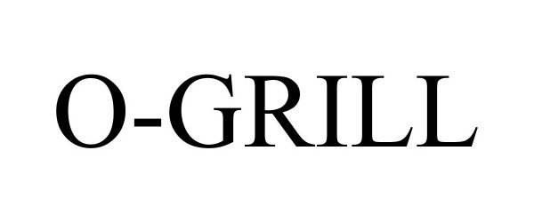 Trademark Logo O-GRILL