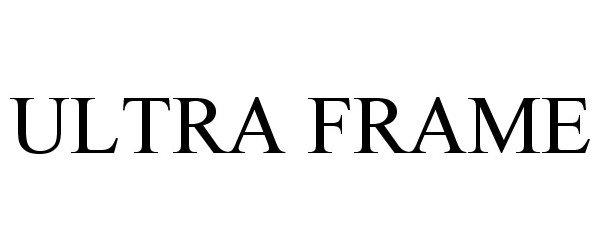 Trademark Logo ULTRA FRAME
