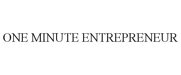 Trademark Logo ONE MINUTE ENTREPRENEUR