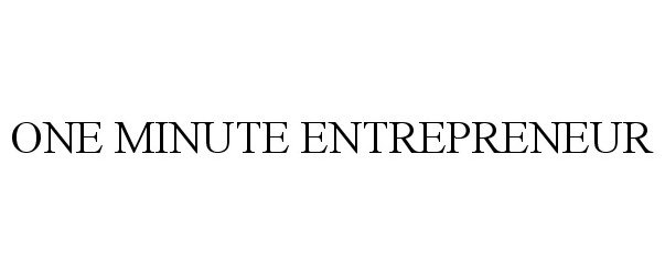  ONE MINUTE ENTREPRENEUR