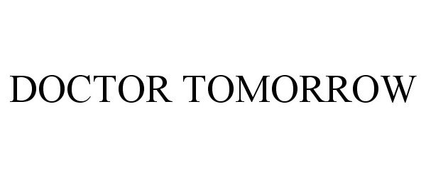 Trademark Logo DOCTOR TOMORROW
