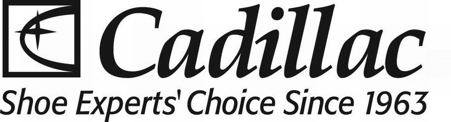  CADILLAC SHOE EXPERTS' CHOICE SINCE 1963