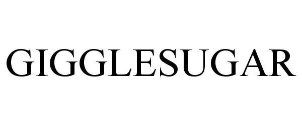 Trademark Logo GIGGLESUGAR