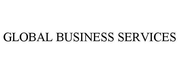 Trademark Logo GLOBAL BUSINESS SERVICES