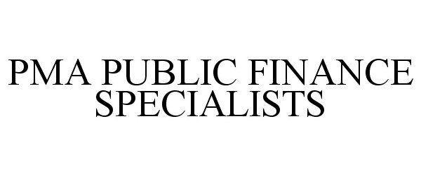 Trademark Logo PMA PUBLIC FINANCE SPECIALISTS