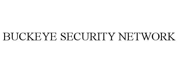  BUCKEYE SECURITY NETWORK