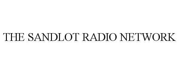  THE SANDLOT RADIO NETWORK