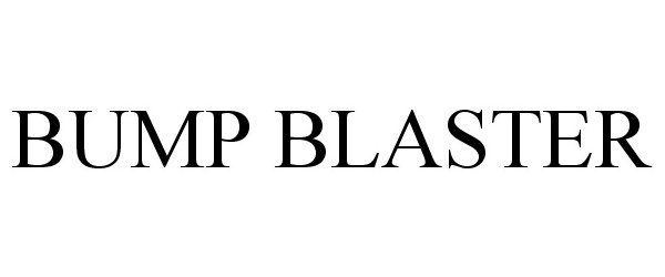 Trademark Logo BUMP BLASTER