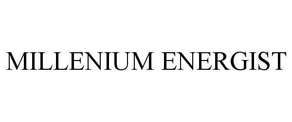 Trademark Logo MILLENIUM ENERGIST