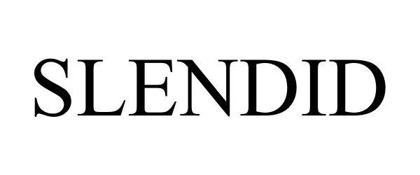Trademark Logo SLENDID
