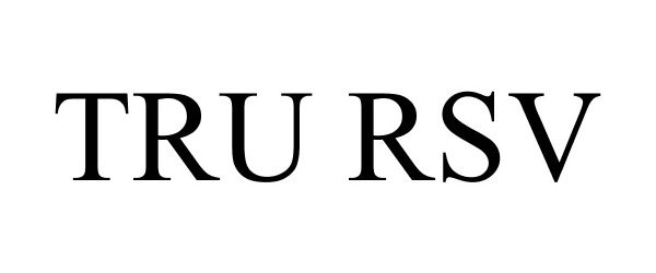 Trademark Logo TRU RSV