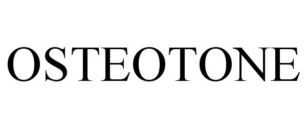 Trademark Logo OSTEOTONE