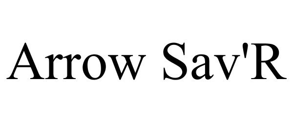 Trademark Logo ARROW SAV'R