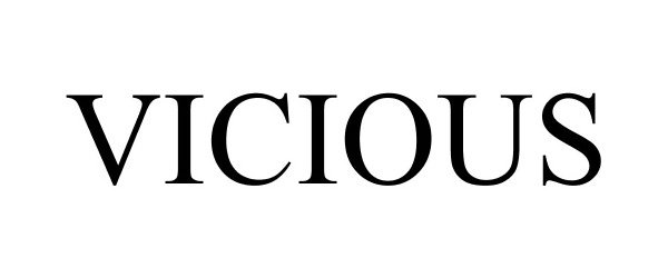 Trademark Logo VICIOUS