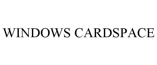 Trademark Logo WINDOWS CARDSPACE