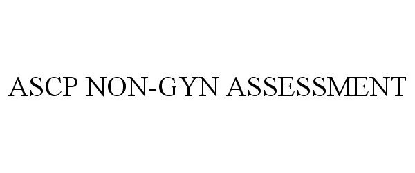  ASCP NON-GYN ASSESSMENT