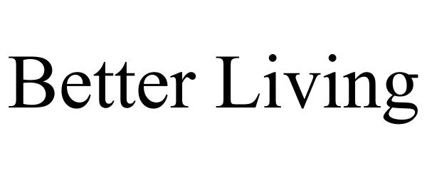 Trademark Logo BETTER LIVING