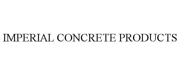  IMPERIAL CONCRETE PRODUCTS