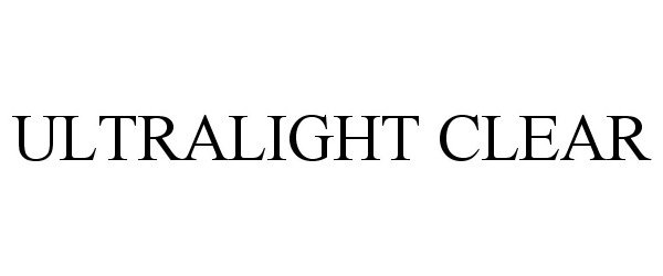 Trademark Logo ULTRALIGHT CLEAR