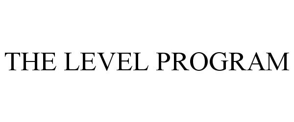 Trademark Logo THE LEVEL PROGRAM