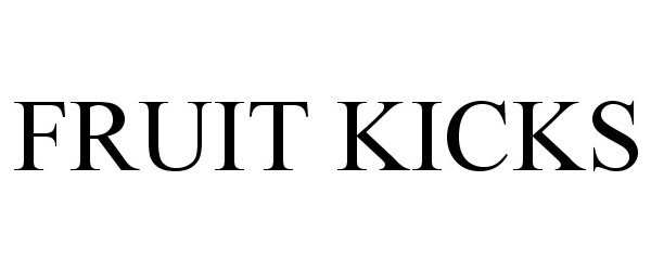 Trademark Logo FRUIT KICKS