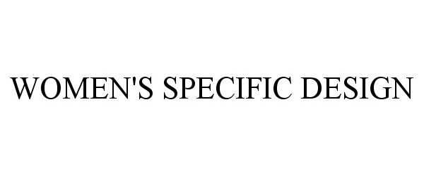 Trademark Logo WOMEN'S SPECIFIC DESIGN