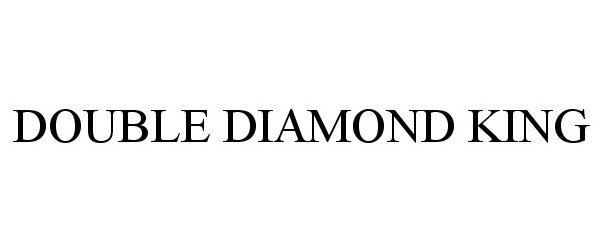 Trademark Logo DOUBLE DIAMOND KING